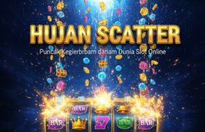 Hujan Scatter: Puncak Kegembiraan dalam Dunia Slot Online HUJAN SCATTER
