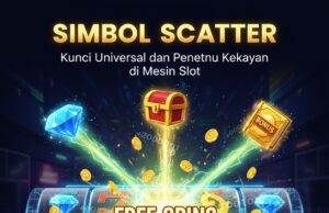 Simbol Scatter: Kunci Universal dan Penentu Kekayaan di Mesin Slot SIMBOL SCATTER